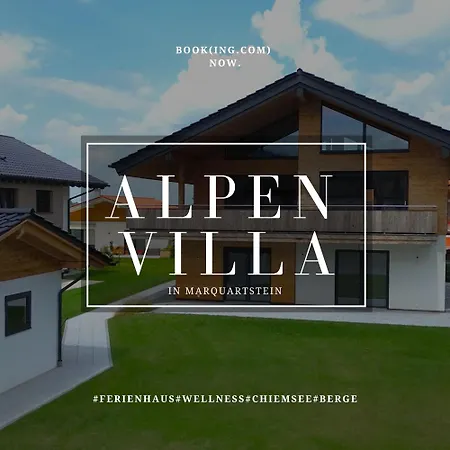 Alpenvilla * Marquartstein